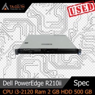 Dell PowerEdge R210ii Server เซิร์ฟเวอร์ CPU i3-2120 Ram 2 GB HDD 500 GB สินค้ามีประกัน
