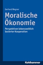 Moralische Ökonomie Gerhard Wegner