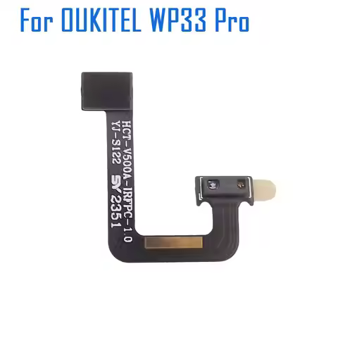 New Original OUKITEL WP33 Pro Light Proximity Sensor Cable Flex FPC Accessories For Oukitel WP33 Pro