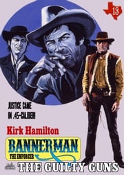 Bannerman the Enforcer 13: The Guilty Guns Kirk Hamilton