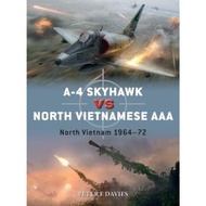 A-4 Skyhawk vs North Vietnamese AAA : North Vietnam 1964-72 by Peter E. Davies (UK edition, paperback)