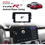 Android Player Casing 9" Honda Civic Fk7/FK8 2016-2021 No Socket