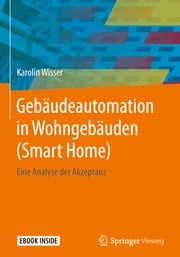 Gebäudeautomation in Wohngebäuden (Smart Home) Karolin Wisser