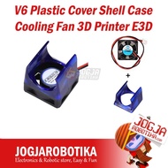 V6 Plastic Cover Shell Case+Cooling Fan 3D Printer E3D