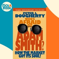 [100% Original Books] - Who's Afraid of Adam Smith? - How the Market G by Peter J. Dougherty (US edi