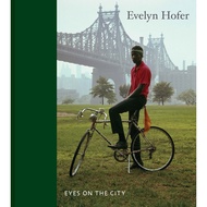 Evelyn Hofer: Eyes on the City by Evelyn Hofer (US edition, hardcover)