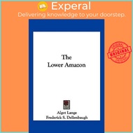 The Lower Amazon by Algot Lange (US edition, paperback)