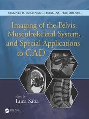 Imaging of the Pelvis, Musculoskeletal System, and Special Applications to CAD Luca Saba