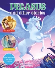 Pegasus and Other Stories Maxine Barry