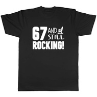 67 And Still Rocking Funny Birthday Mens Unisex T-Shirt Tee