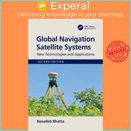 Global Navigation Satellite Systems - New Technologies and Applications by Basudeb Bhatta (UK editio