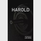Harold: Blank Daily Workout Log Book - Track Exercise Type, Sets, Reps, Weight, Cardio, Calories, Distance &amp; Time - Space to R
