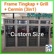 CUSTOM SIZE, Frame Tingkap 3in1 (Frame+Grill+Cermin)