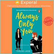 Always Only You by Chloe Liese (UK edition, paperback)