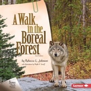 A Walk in the Boreal Forest, 2nd Edition Rebecca L. Johnson