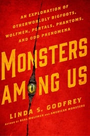 Monsters Among Us Linda S. Godfrey