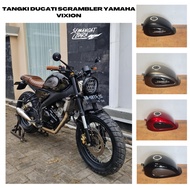 TANGKI DUCATI SCRAMBLER YAMAHA VIXION OLD DAN NEW VIXION OLD VIXION