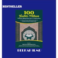 100 Hadith Choice Of Daily Life Guidelines &amp; Explanations - Said Yai Ardiansyah, M.A