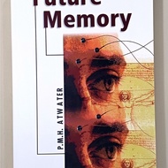 Future Memory – Hampton Roads Publishing Company – 1999 – MH Atwater (Author)