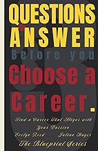 33 Questions to Answer Before You Choose a Career: Find a Career That Aligns with Your Passion (The 