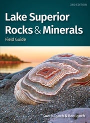 Lake Superior Rocks &amp; Minerals Field Guide Dan R. Lynch