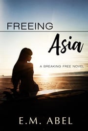 Freeing Asia E.M. Abel