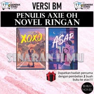 ASAP | XOXO BY PENULIS AXIE OH - NOVEL RINGAN - KADOKAWA GEMPAK STARZ