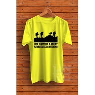 Adventure T-Shirt Life is Either A Great Adventure Or Nothing