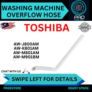 TOSHIBA Hos Mesin Basuh / Overflow Washing Machine Toshiba AW-J800AM AW-K801AM AW-M801AM AW-M901BM O