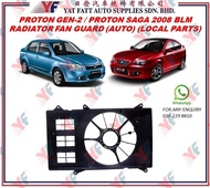 PROTON GEN-2 / PROTON SAGA 2008 BLM RADIATOR FAN GUARD (AUTO) (LOCAL PARTS)