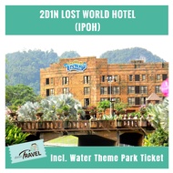 [Hotel Stay/Package] 2D1N Sunway Lost World Hotel FREE Sunway Lost World of Tambun Water Theme Park 