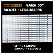 LE55U6500U HAIER 55" LED TV BACKLIGHT(LAMPU TV) HAIER 55 INCH LED TV LE55U6500