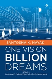 One Vision Billion Dreams Santosha K. Nayak