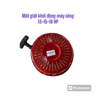 Bộ mặt giật khởi động động cơ nổ chạy xăngmáy phát điện model honda gx340 gx390 gx420 gx460 ( 13 hp