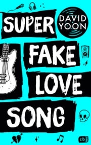 Super Fake Love Song David Yoon