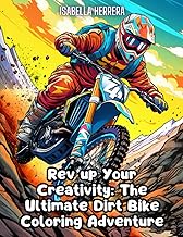 Rev up Your Creativity: The Ultimate Dirt Bike Coloring Adventure: Experience the Adrenaline Rush as