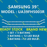 (NEW 1 SET) UA39FH5003R SAMSUNG 39" LED TV BACKLIGHT / LAMPU TV UA39FH5003 D3GE-390SMB/A-R2 2013SVS3