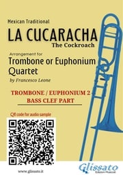 Trombone/Euphonium 2 part of "La Cucaracha" for Quartet Mexican Traditional