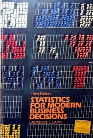 Study guide to accompany Statistics for modern business decisions: A self-paced approach Lapin Lawre