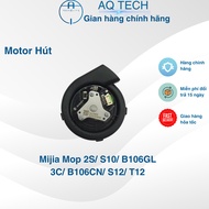 Suction Motor, suction Motor Mijia Mop 2S, S10, B106GL, 3C, B106CN, S12, T12