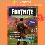 Fortnite: the Essential Guide to Battle Royale and Other Survival Games by Triumph Books (US edition, paperback)