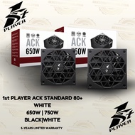 [1st Player ACK Series Power Supply] PSU 80PLUS - 650W/750W / Black / White