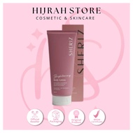 HIJRAH STORE SHERIZ BRIGHTENING BODY LOTION 100ml Whitening Lotion