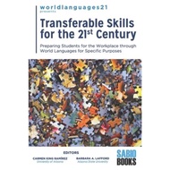 Transferable Skills for the 21st Century : Preparing Students for the Workplace throu by Carmen King