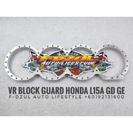 Velocity Race VR Block Guard Honda Jazz GE GK L15A L15Z