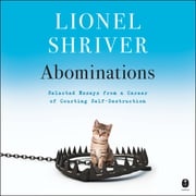 Abominations Lionel Shriver