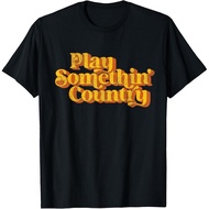 Vintage Play Something Country Music Saying Funny Retro 70'S T-Shirt