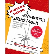 Implementing Data Mesh: Design, Build, and Implement Data Contracts, Data Products, and Data Mesh