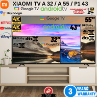 [3-Year Official Warranty] Xiaomi A 32"/A 55"/P1 43" Smart Google TV | Android TV with Netflix Google Playstore Built In