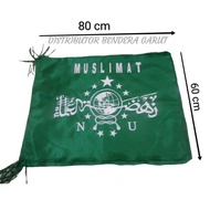 Fatayat Flag / Nu Flag / Ansor Flag / Banser Flag / Rijalul Ansor Flag
